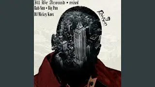 I'll Be Around (Revised)