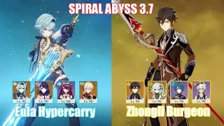 C0 Eula Hypercarry & C1 Zhongli Burgeon | Spiral Abyss 3.7 | Genshin Impact