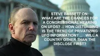 Steve Bassett: Disclosure In The Current Political Climate Ep. 03 (4/22/18)