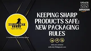 Amazon Updates 2025 - Updates to packaging requirements for sharp products #amazon #updates #2025