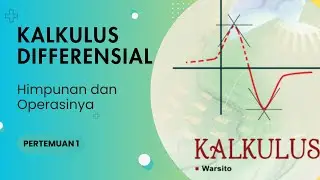 Kalkulus Differensial 2025/2026 Genap - Himpunan dan Operasinya