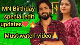 MN 3 year Birthday Special Edit updates🔥❤️Must watch video❤️/#hbd #mn #mahanadi #vijay #vika #kaveri