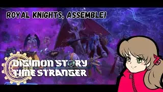 「Royal Knights, Assemble!」 Digimon Story Time Stranger Final Battle