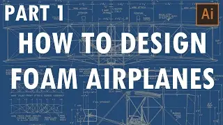nerdnic | How to Design Foam Airplanes - Part 1