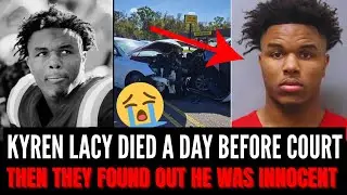 Kyren Lacy Died A Day Before Court , Then They Found Him NOT GUILTY 😢😳