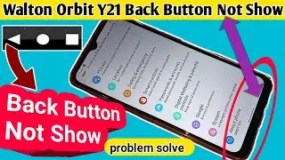 Walton orbit Y21 Back button not show // Button settings