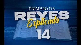 1ro. REYES 14 - EXPLICADO 🔥 | Reavivados por su Palabra || 14 DE NOVIEMBRE 2022