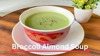 Broccoli Almond Soup | Healthy Vegan Soup Recipe | ब्रोकली और बादाम का सूप| Neha Cooking Connections