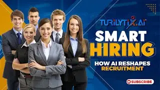 Smart Hiring : How AI Reshapes Recruitment | @turilytix #bigai