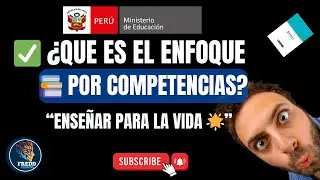👉QUÉ ES EL ENFOQUE POR COMPETENCIAS HOY // MINEDU PERÚ