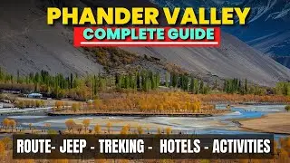 Phander Valley Ghizer Guide | Roads - Jeeps - Hotels - Cost - Tips and More