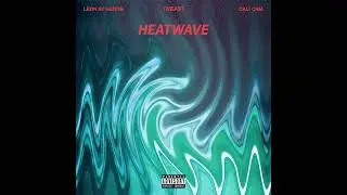 Ta'East - HeatWave (feat. Leon St. Heron & Cali Cam)