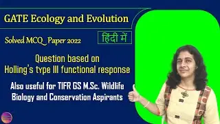 GATE Ecology and Evolution 2022 | Solved MCQ | Solving Questions with Gauri ma&rsquo;am