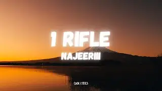 Najeeriii - 1Rifle (Lyrics)