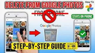How To Delete Photos From Google Photos Without Deleting From Phone