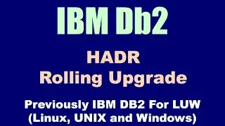 DB2 HADR Rolling Upgrade