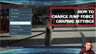 How To Change Graphic Settings Jump Force PC