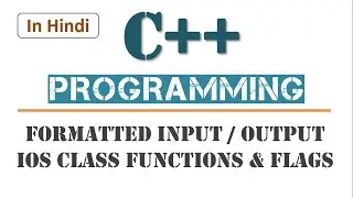 Formatted Input/Output in C++ | ios functions| width, precision, fill, setf, unsetf |Learners Region