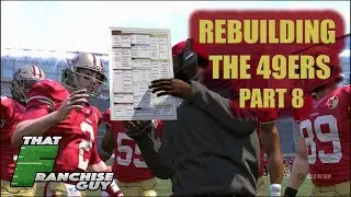 REBUILDING THE 49ERS PART 8 | WRAPPING UP SEASON 2 WITH SOME HOPE