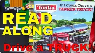 Tonka Read Aloud 🚚 | If I Could Drive a Tanker Truck | Fun Kids Storytime!