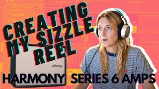 Harmony Series 6 Amps Sizzle Reel Feature with Vanessa Wheeler of VAV&Aacute;