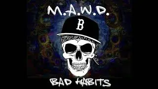 MAWD - Bad Habits Freestyle (2021)  [Hip Hop/Rap]