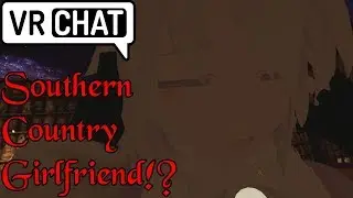 ResPlays VRChat: My Southern Country Girlfriend