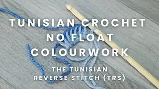 Tunisian Crochet - No Float Colourwork - Pattern Support: Tunisian Reverse Stitch