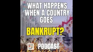 What Happens When a Country Goes Bankrupt Sovereign Default Explained (Podcast)
