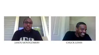 Your Journey with Chuck Lewis -Episode # 9 Jason Montgomery