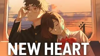 Nightcore - New Heart 