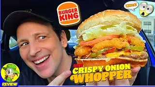 Burger King&reg; Crispy Onion Whopper&reg; Review 🍔👑🧅 FIRST LOOK! 👀 Peep THIS Out! 🕵️&zwj;♂️