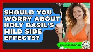 Should You Worry About Holy Basil's Mild Side Effects? - The Health Supplement Hub