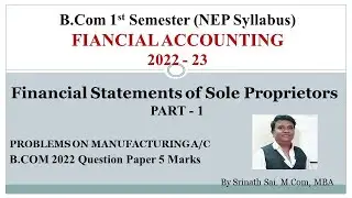 Financial Accounting (NEP Syllabus B.Com 1st Sem) - Preparation of Manufacturing Account - 2022 Q.P