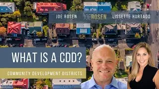 What Is A CDD (Community Development District) - The Joe Rosen Show
