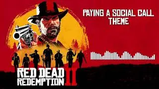 Red Dead Redemption 2 Official Soundtrack - Paying A Social Call