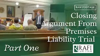 Closing Argument From Premises Liability Trial - Part 1 - Rafi Law Firm
