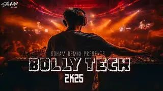 BOLLY TECH HOUSE MIX | NONSTOP BANGERS | DJ SET 2025 | SOHAM REMIX | NEW YEAR 2K26 SPCL 