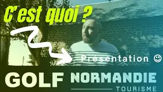 Golf Normandie Tourisme pr&eacute;sentation