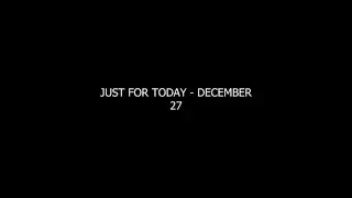 Just For Today - December 27 | Restored to Sanity | Daily NA Meditation