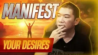 MANIFESTING YOUR DESIRES