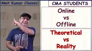 || ONLINE VS OFFLINE || CMA STUDENTS || AMIT KUMAR CLASSES ||