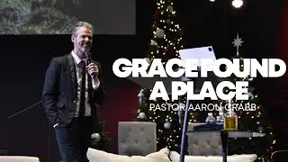 Grace Found a Place | Pastor Aaron Crabb | December 21, 2025 | Sunday Morning Service