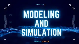 النمذجة والمحاكاة (Modeling & Simulation): أساسيات ومفاهيم | شرح مُبسَّط