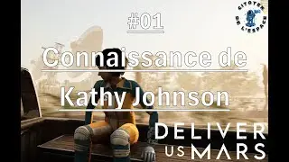 DECOUVERTE - Deliver Us Mars #01 - Connaissance de Kathy