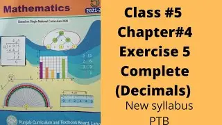 Class 5, Unit 4, Decimals &Percentages, Exercise no 5 complete, PTB, SNC, New Syllabus.