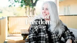 Stories Of Freedom: Melissa's Story - From Hurt To Hope