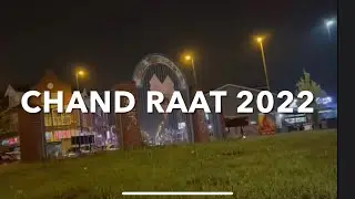 Chand Raat 2022 || Birmingham || Alum Rock Rd || Eid Mubarak