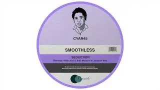 Smoothless - Seduction (Iban Montoro & Jazzman Wax Remix)