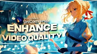 Enhance Video Quality to 4K Tutorial | Wondershare Uniconverter